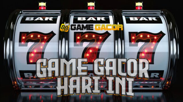 Game Gacor Hari Ini