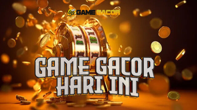 Game Gacor Terbaru Hari Ini